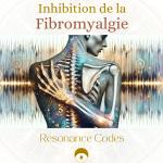 INHIBITION DE LA FIBROMYALGIE